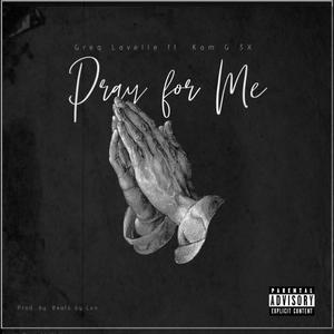 Pray For Me (Explicit)