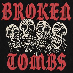 Broken Tombs