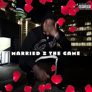 Married 2 The Game (Explicit)