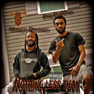 Nothing less than (feat. Marco DeVinci) [Explicit]