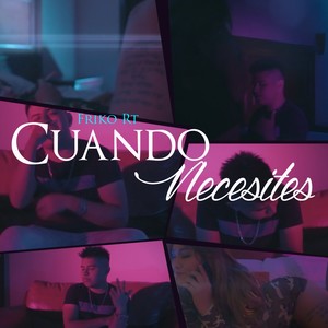 Cuando Necesites (Explicit)