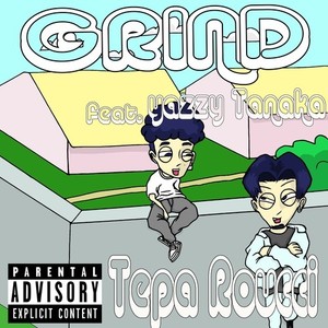 Grind (feat. Yazzy Tanaka) [Explicit]