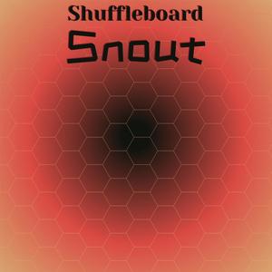 Shuffleboard Snout