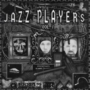 Jazz Players, Vol. 1 (feat. KRAVN & Kid Humphrey) (Explicit)
