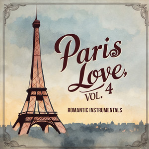 Paris Love, Vol. 4 (Romantic Instrumentals)