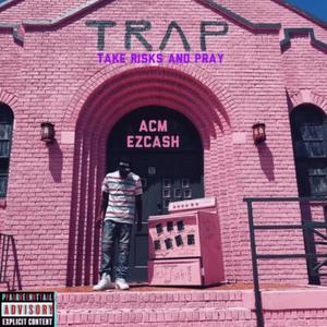 Take Risks And Pray (Explicit)