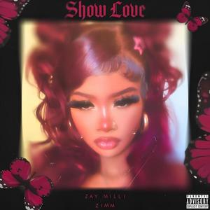 Show Love (feat. Zimm) (Explicit)