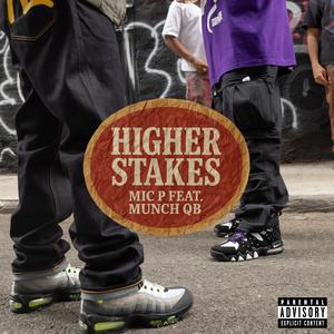 Higher Stakes (feat. Munch QB) (Explicit)