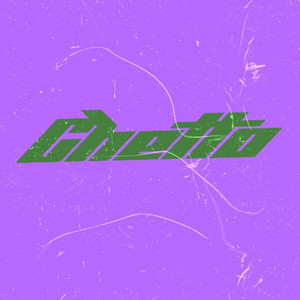 Ghetto (Explicit)
