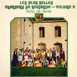 Les plus belles chansons de Romandie, Vol. 3 (Suisse - Folklore du Pays Romand)