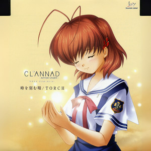 時を刻む唄【「CLANNADAFTERSTORY」OP】