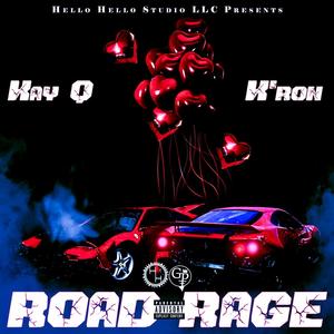 Road Rage (feat. K'ron) (Explicit)