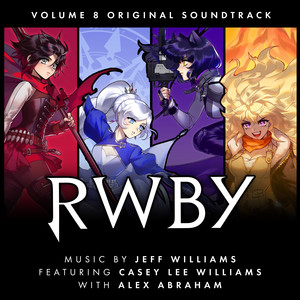 RWBY, Vol. 8 (Original Soundtrack from the Rooster Teeth Series)