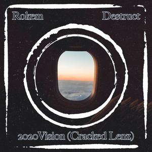 2020 Vision (Cracked Lenz) (feat. Destruct) [Explicit]