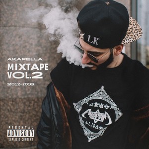 Akapella Mixtape, Vol. 2 (2012-2016) [Explicit]