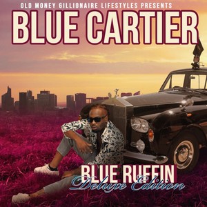 Blue Ruffin Deluxe (Explicit)