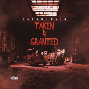 Taken 4 Granted (Explicit)