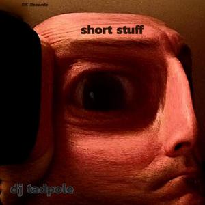 short stuff