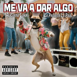 Me Va da Algo (Explicit)