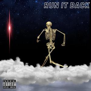 RUN IT BACK (Explicit)