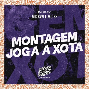 Montagem Joga a Xota (Explicit)