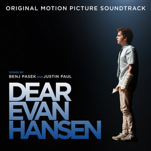 Dear Evan Hansen (Original Motion Picture Soundtrack) (致埃文·汉森 电影原声带)
