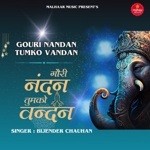 Gouri Nandan Tumko Vandan