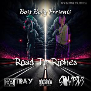 Road To Riches (feat. BossBodyTray & STAMP3D3)