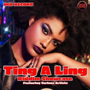 Ting a Ling Riddim Showcase