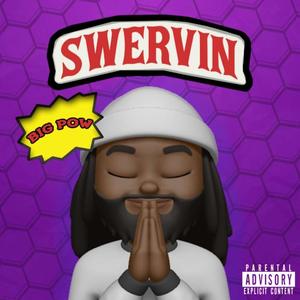 Swervin (Explicit)