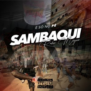 É Só No Pé Sambaqui (Explicit)