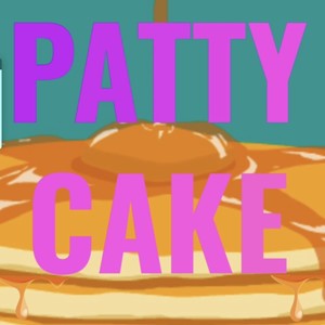 Patty Cake (Explicit)