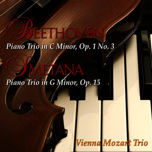 Beethoven: Piano Trio in C Minor, Op. 1 No. 3 - Smetana: Piano Trio in G Minor, Op. 15