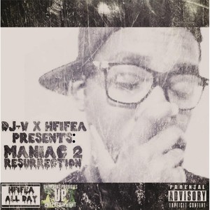 Maniac 2 Resurrection (DJ-V X Hfifea Presents)