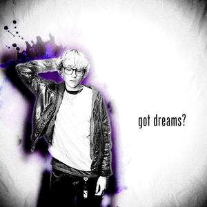 got dreams? (Explicit)