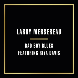 Bad Boy Blues (feat. Riya Davis)