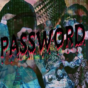 PASSWORD ̍̑̈̉͑̅̃̇̄̇̾ ̰̱̳̹̺̻̼̽̾̿̿ (Explicit)