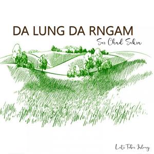 Da lung da rngam
