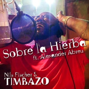 Sobre la Hierba (feat. Alexander Abreu)