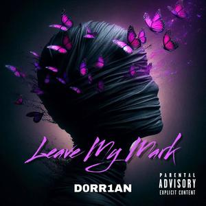 Leave My Mark (Explicit)