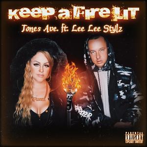 Keep a Fire Lit(feat. Lee Lee Stylz) (Explicit)