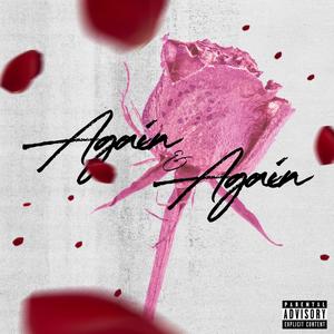 AGAIN & AGAIN (Explicit)