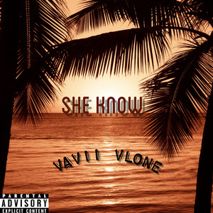 She Know (Explicit)
