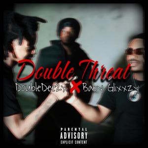 Double Threat (feat. Baby Glixxzy) (Explicit)