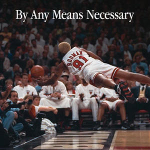 By Any Means Necessary (Explicit)