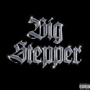 Big Stepper (Explicit)