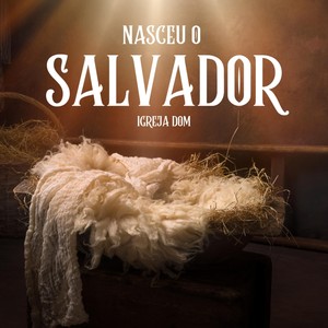 Nasceu o Salvador