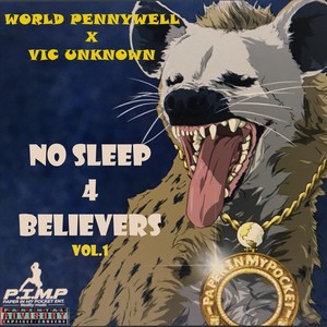 No Sleep 4 Believers, Vol. 1 (Explicit)