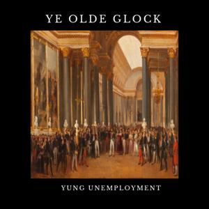 Ye Olde Glock (Explicit)