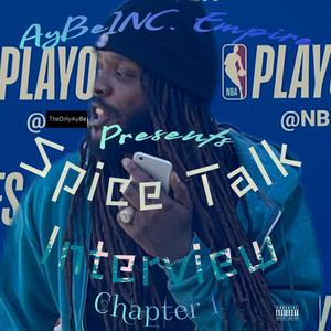 Spice Talk Interview (Chapter 1) [Explicit]